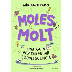Moles molt – Una guia per surfejar l’adolescència